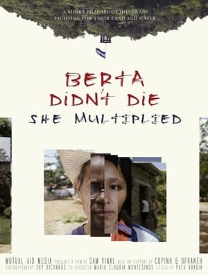 Berta Didn't Die, She Multiplied